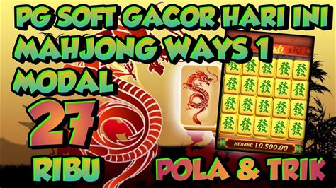 Pg Soft Gacor Hari Ini Pola Mahjong Ways Slot Gacor Hari Ini