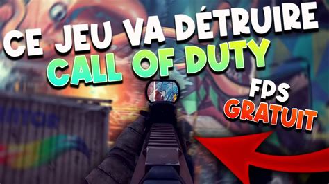 Cette FPS GRATUIT va DÉTRUIRE CALL OF DUTY Oui Oui Vraiment