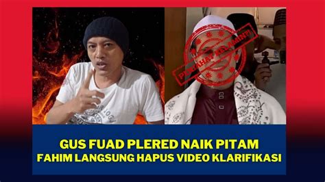 Fahim Mawardi Ketakutan Sampai Hapus Video Klarifikasi Youtube