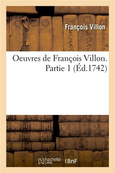 Oeuvres de François Villon Partie 1 Éd 1742 ed 1742 broché