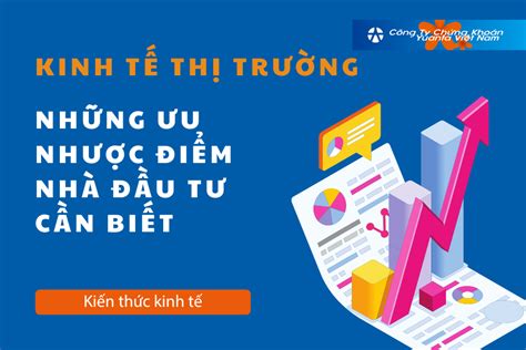 Kinh Tế Thị Trường Và Những ưu Nhược điểm Nhà đầu Tư Cần Biết Yuanta Việt Nam Tập đoàn Tài