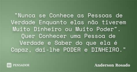 Nunca Se Conhece As Pessoas De Anderson Rosado Pensador