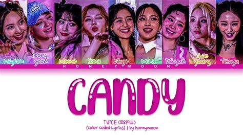 Twice Candy Lyrics 트와이스 Candy 가사 Color Coded Lyrics Youtube