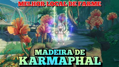 Genshin Impact Madeira De Karmaphal Melhor Local De Farme Youtube