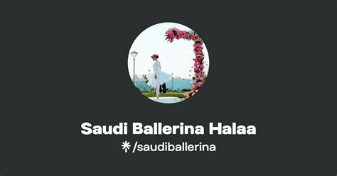 Saudi Ballerina Halaa Instagram TikTok Linktree