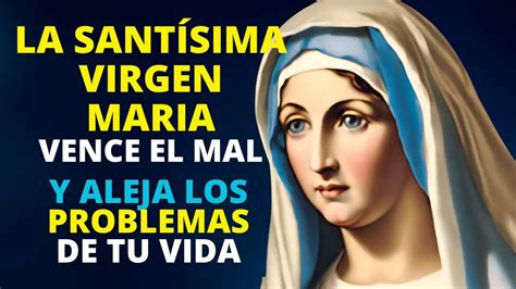 MILAGROSA ORACIÓN A LA VIRGEN MARIA PARA PEDIR PROTECCIÓN Y ALEJAR EL