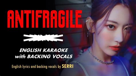 Le Sserafim Antifragile English Karaoke With Backing Vocals Youtube