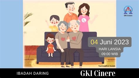 Ibadah Minggu 4 Juni 2023 Hari Lansia Pkl 9 00 WIB Gereja Kristen