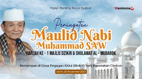 Live Streaming Buya Syakur Peringatan Maulid Nabi Muhammad Saw Di