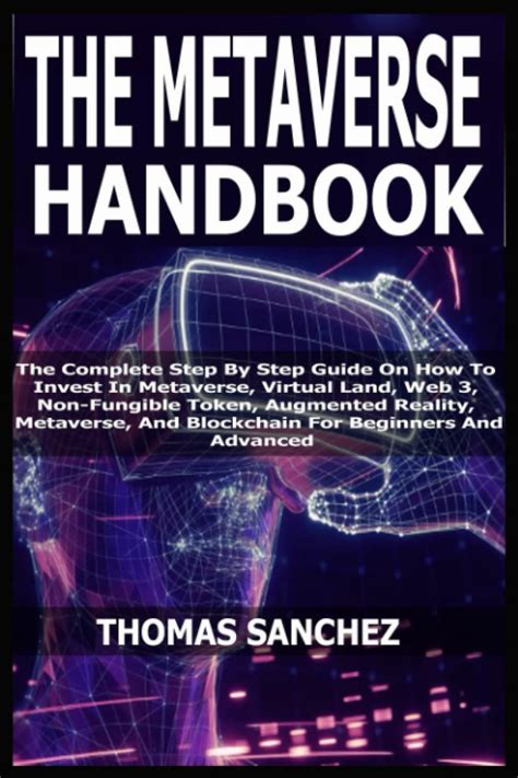 THE METAVERSE HANDBOOK The Complete Step By Step Guide On How To