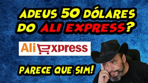 A isenção de 50 dólares do ALI EXPRESS está próxima de cabar Parece