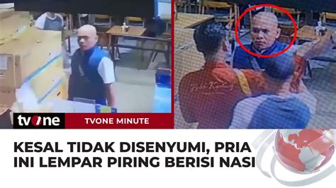 Pria Lempar Piring Ke Pramusaji Gegara Kesal Tak Disenyumi TvOne