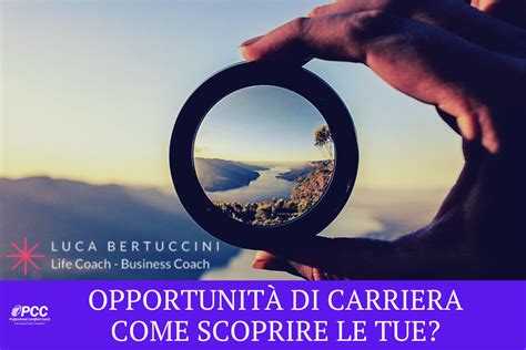 Come Puoi Scoprire Le Tue Opportunità Di Carriera Career Coach