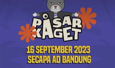 Jadwal Dan Tiket Pasar Kaget Bandung September Ada Rizky