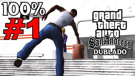 Gta San Andreas 100 Dublado Ptbr Chegando Em Los Santos 1 Youtube