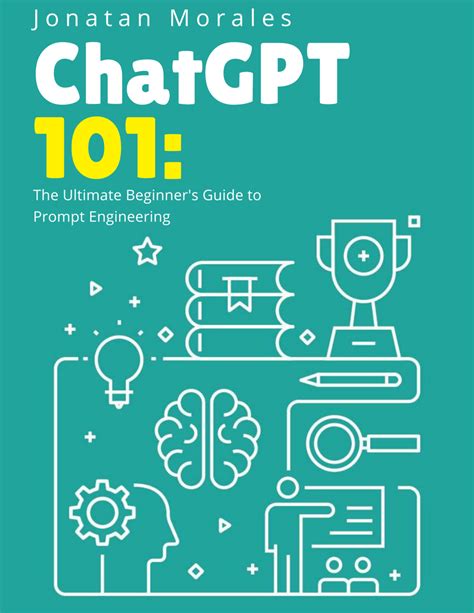 Chatgpt 101 The Ultimate Beginners Guide To Prompt Engineering