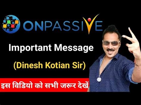 Onpassive Important Message By Dinesh Kotian Sir Onpassive Latest