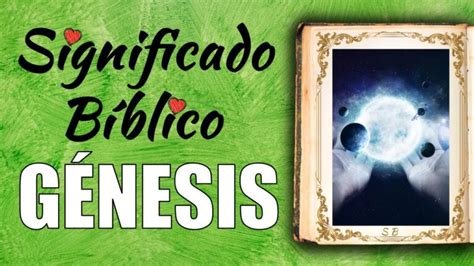 Significado y relevancia de Génesis en la Biblia Evangélico Todo