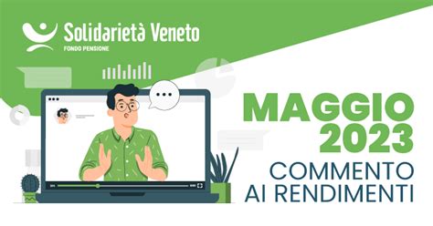 Rendimenti Maggio Solidariet Veneto Fondo Pensione