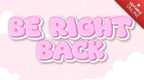 Be Right Back | Cartoon Kawaii | Text Effect Generator