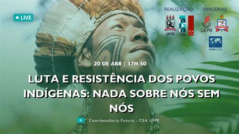 Live Luta E Resist Ncia Dos Povos Ind Genas Nada Sobre N S Sem N S