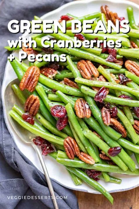 Green Beans With Cranberries And Pecans Veggie Desserts