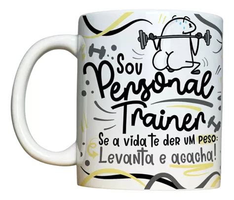 Caneca Profiss O Personal Trainer Divertida Parcelamento Sem Juros