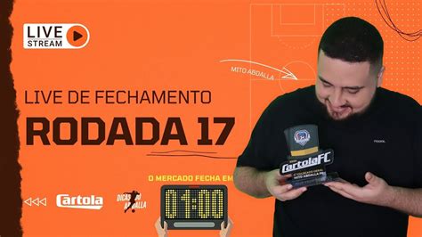 DICAS CARTOLA FC RODADA 17 FECHAMENTO DE MERCADO YouTube