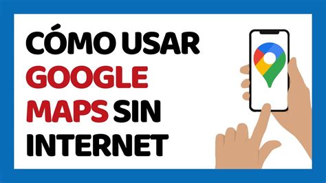 C Mo Usar Google Maps Sin Internet Youtube