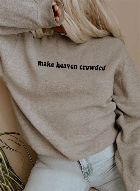 Make Heaven Crowded Crewneck Christian Sweater Shirt Hoodie Etsy Christian Sweaters Christian