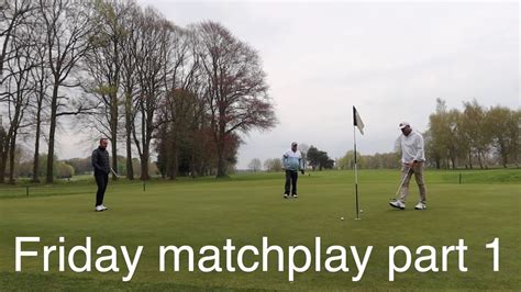 Friday Matchplay Part 1 YouTube