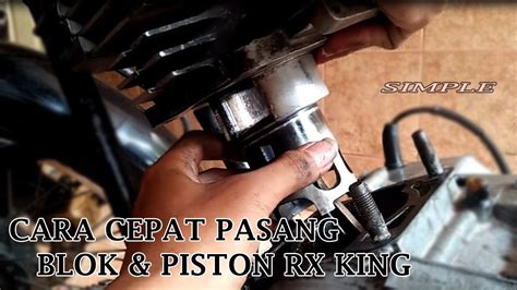 CARA CEPAT PASANG BLOK DAN SEHER RX KING YouTube