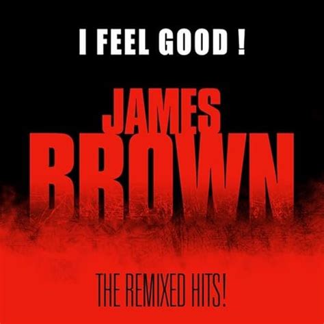 I Feel Good ! by james brown on Amazon Music - Amazon.co.uk