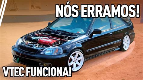 NÓS ERRAMOS COMO FUNCIONA O VTEC VLOG 50 YouTube