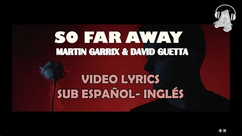 Martin Garrix And David Guetta So Far Away Ft Ellie Goulding Video