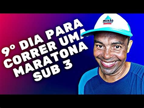 9 Dia Do Desafio 90 Dias Para Correr Uma Maratona Sub 3 YouTube