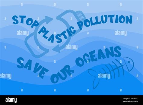 Stop Plastic Pollution Save Our Oceans Environmental Impact And