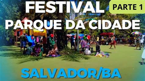 ⁴ᴷ⁶⁰ Walking Salvador Bahia Brazil FESTIVAL PARQUE DA CIDADE 15