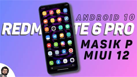 Masik P MIUI 12 For Redmi Note 6 Pro Android 10 MIUI 12 For Redmi