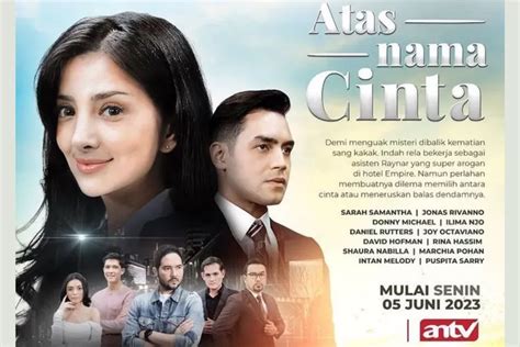 Daftar Pemain Dan Sinopsis Sinetron Atas Nama Cinta Di Antv Tayang