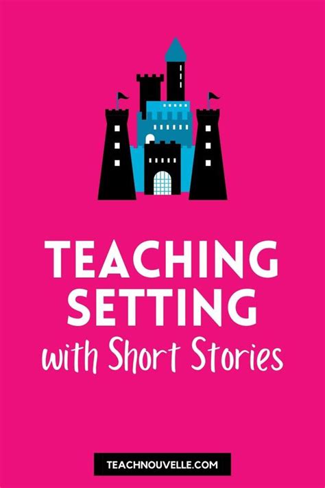 Using Short Stories To Teach Setting Nouvelle Ela Teaching Resources