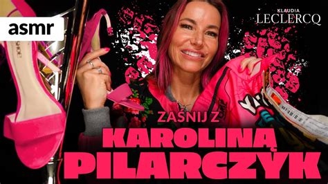 KAROLINA PILARCZYK ASMR po polsku Zaśnij z Karoliną Pilarczyk YouTube