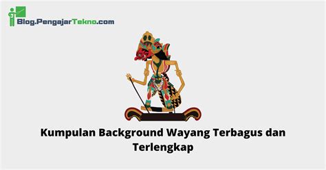 Kumpulan Background Wayang Terbagus Dan Terlengkap Blog Pengajar Tekno