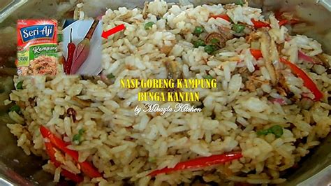 Nasi Goreng Kampung Bunga Kantan Wajib Cuba Perencahseriaji