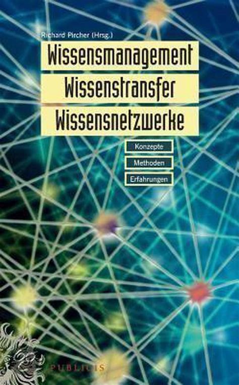 Wissensmanagement Wissenstransfer Wissensnetzwerke