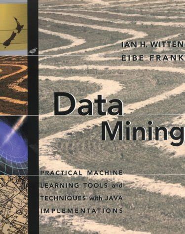 Data Mining Practical Machine Learning Tools And Techniques With Java