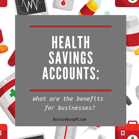 Health Savings Accounts What Are The Benefits For Businesses Davis