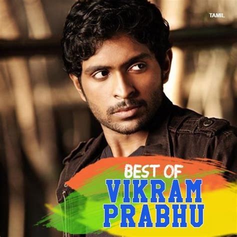 Best of Vikram Prabhu Music Playlist: Best MP3 Songs on Gaana.com