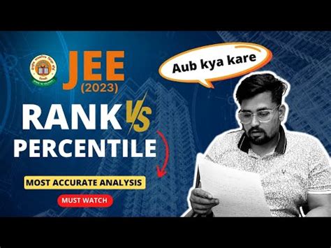 JEE 2023 RANK Vs PERCENTILE College Prediction Most Accurate