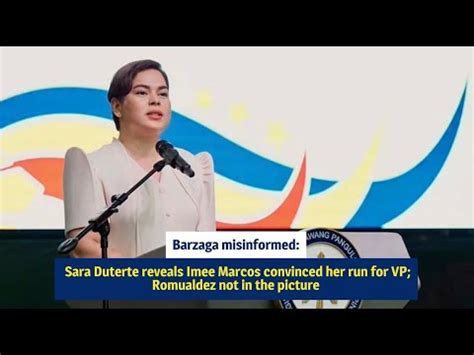 Sara Duterte Reveals Imee Marcos Convinced Her Run For Vp Romualdez